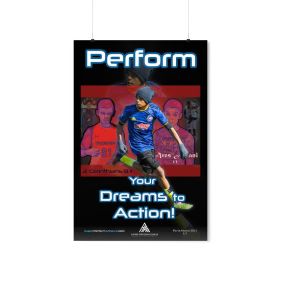 Alternative view of Premium Matte Vertical Posters - Perform - Your Dreams to Action!